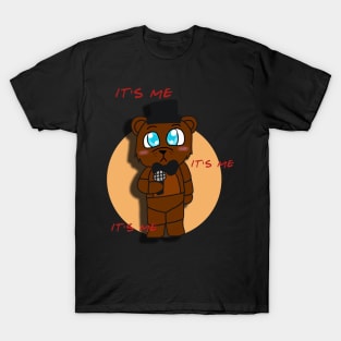 five night at freedy its me T-Shirt